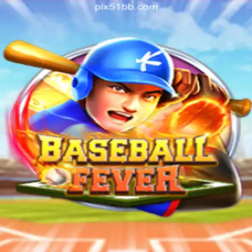BaseballFever: A Thrilling Slot Game on the 51BB.COM Platform