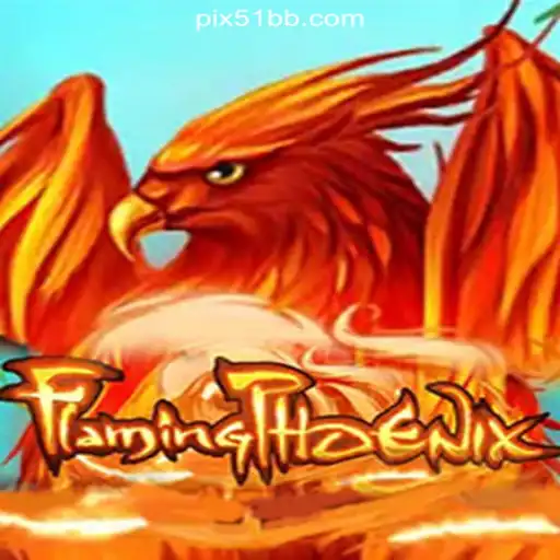 Unleashing the Power of FlamingPhoenix on 51BB.COM Platform - Official Slots Brasil
