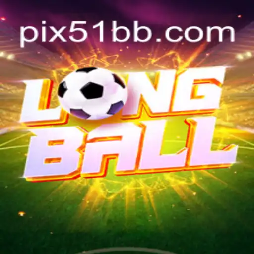 Discover LongBall on the 51BB.COM Platform - Oficial Slots Brasil