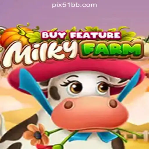 Exploring the World of MilkyFarmBuyFeature on 51BB.COM